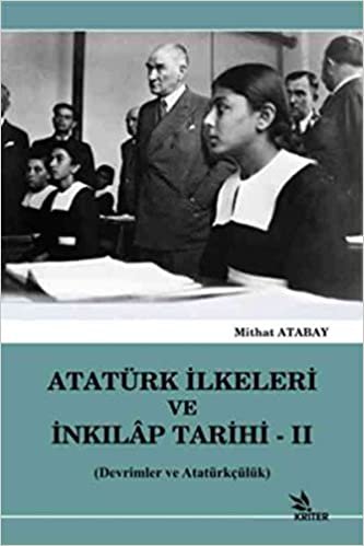 Atatürk İlkeleri ve İnkılap Tarihi - 2: Devrimler ve Atatürkçülük