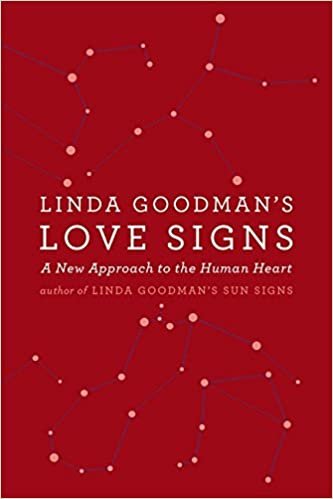 Linda Goodman's Love Signs: A New Approach to the Human Heart