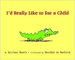 I'd Really Like to Eat a Child (Picture Book) indir