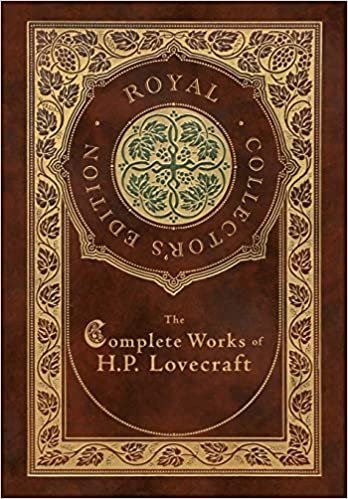 The Complete Works of H. P. Lovecraft (Royal Collector's Edition) (Case Laminate Hardcover with Jacket)