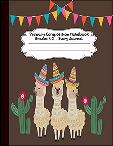 Primary Composition Notebook: Cute llama and cactus | Primary Composition Notebook Grades K-2 Story Journal: Picture Space And Dashed Midline | ... Pages (Cute llama and cactus series, Band 1)