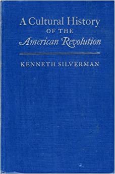 A Cultural History of the American Revolution indir