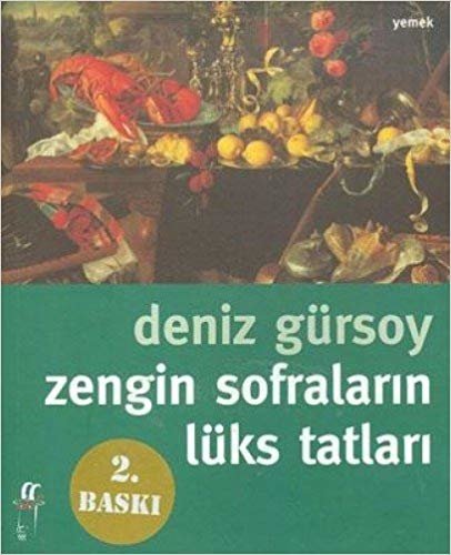 ZENGİN SOFRALARIN LÜKS TATLARI