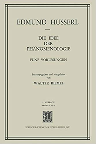 Die Idee der Phänomenologie (Husserliana: Edmund Husserl – Gesammelte Werke)