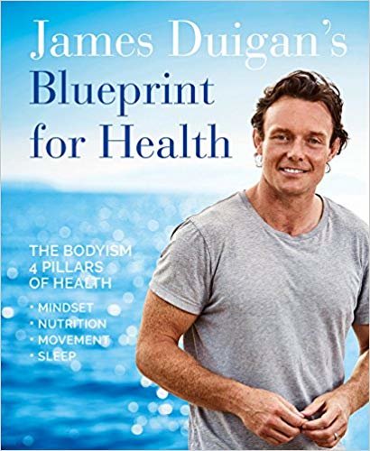 James Duigan's Blueprint for Health : The Bodyism 4 Pillars of Health: Nutrition, Movement, Mindset, Sleep indir