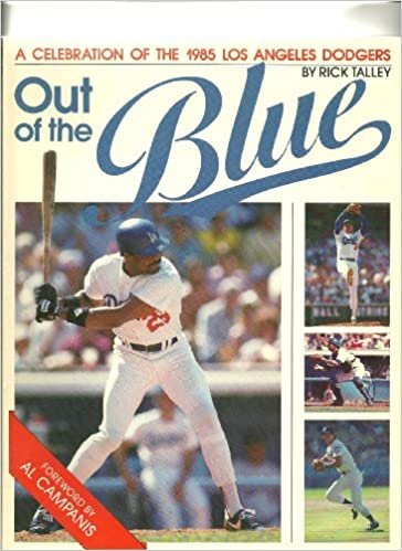 Out of the Blue! a Celebration of the 1985 Los Angeles Dodgers