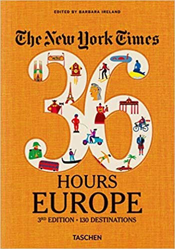 NYT. 36 Hours. Europe. 3rd Edition