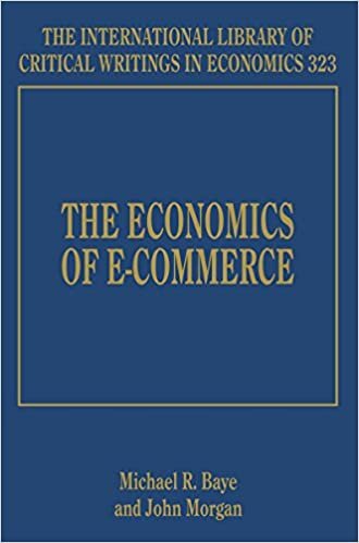 The Economics of E-Commerce (The International Library of Critical Writings in Economics Series)