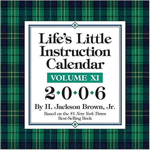Life's Little Instruction 2006 Calendar: Vol XI: Day-to-day Calendar