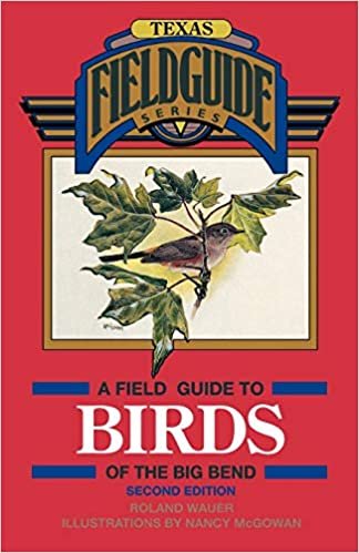 A Field Guide to Birds of the Big Bend (Gulf Publishing Field Guides) indir