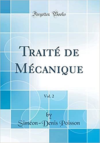 Traité de Mécanique, Vol. 2 (Classic Reprint)