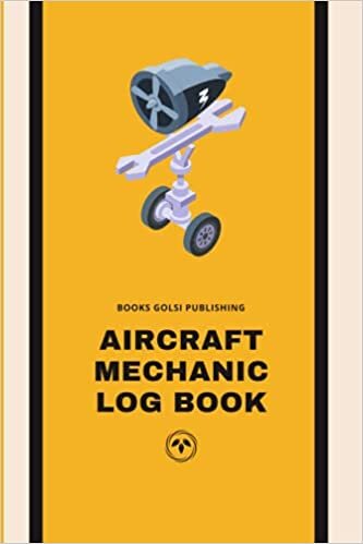 Aircraft Mechanic Log Book: AMT technician log book for airplane and helicopter repairs and Maintenance, Record Book for Adults and Kids, Collector, ... and Experts, For Professional and Personal Us
