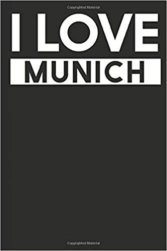 I Love Munich: A Notebook indir