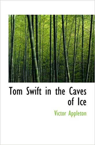 Tom Swift in the Caves of Ice: Or: The Wreck of the Airship