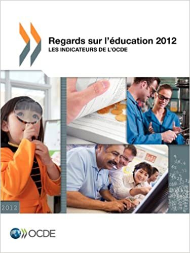 Regards sur l'éducation 2012: Les indicateurs de l'OCDE (EDUCATION)