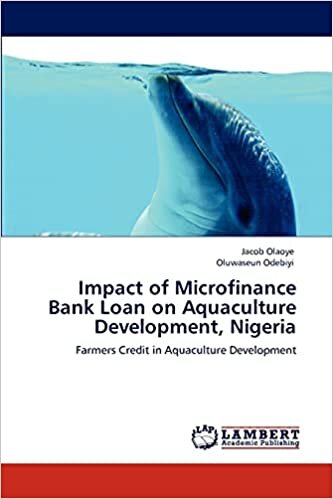Impact of Microfinance Bank Loan on Aquaculture Development, Nigeria: Farmers Credit in Aquaculture Development