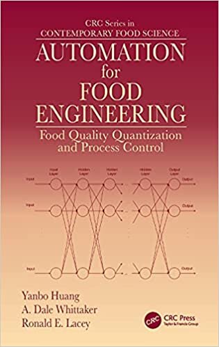 Automation for Food Engineering: Food Quality Quantization and Process Control (CRC Series in Contemporary Food Science)