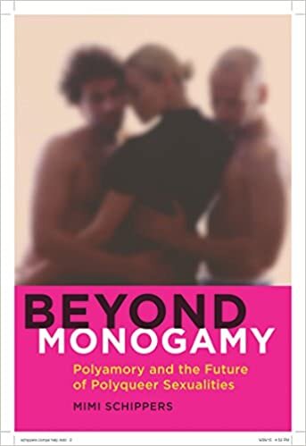 Beyond Monogamy: Polyamory and the Future of Polyqueer Sexualities (Intersections)