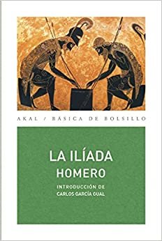 La Ilíada (Básica de Bolsillo, Band 37)