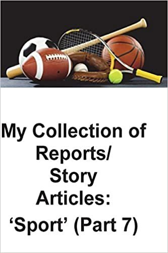 My Collection of Story Articles: 'Sport' (Part 7)