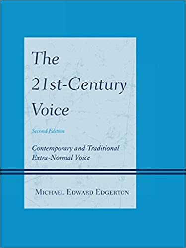 The 21st-Century Voice: Contemporary and Traditional Extra-Normal Voice, 2nd Edition