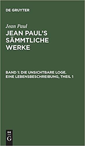 Jean Paul's Sämmtliche Werke, Band 1, Die unsichtbare Loge. Eine Lebensbeschreibung, Theil 1