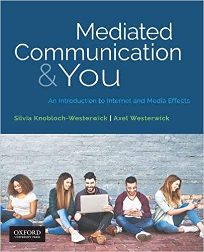 Mediated Communication & You: An Introduction to Internet & Media Effects
