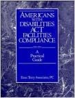 Americans With Disabilities Act Facilities Compliance: A Practical Guide