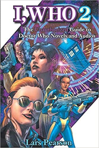 I, Who 2: The Unauthorized Guide to Doctor Who Novels and Audios