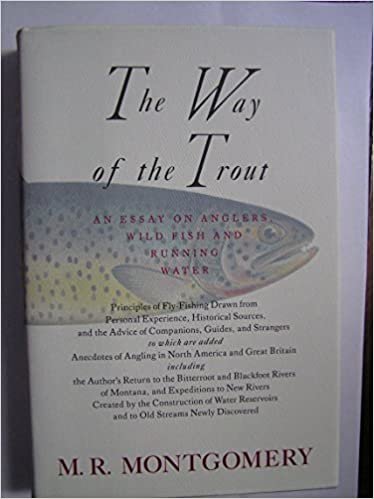 The Way of the Trout: An Essay on Anglers, Wild Fish, and Running Water