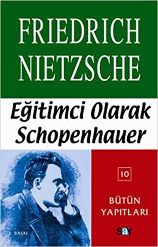 Eğitimci Olarak Schopenhauer: Bütün Yapıtları 10