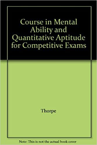 Course in Mental Ability and Quantitative Aptitude for Competitive Exams