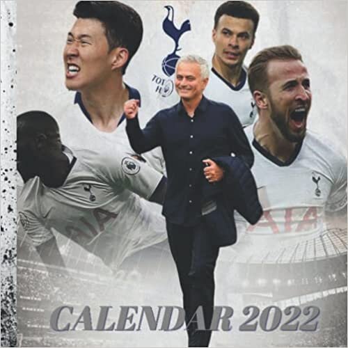 Tottenham Hotspur Calendar 2022: Tottenham Hotspur OFFICIAL SPORT Calendar 2022 – 12 months Tottenham Hotspur Planner for all