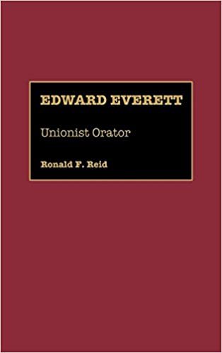 Edward Everett: Unionist Orator (Great American Orators) indir