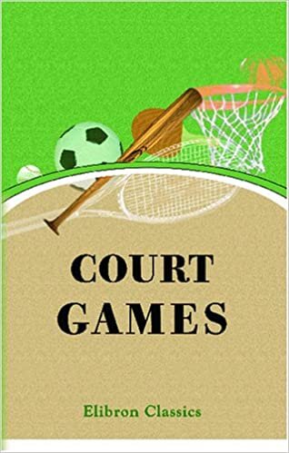 Court Games: Racquets, Squash, Court Tennis, Hand Tennis