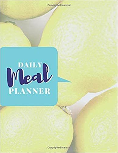 Daily Meal Planner: Weekly Planning Groceries Healthy Food Tracking Meals Prep Shopping List For Women Weight Loss (Volumn 20)