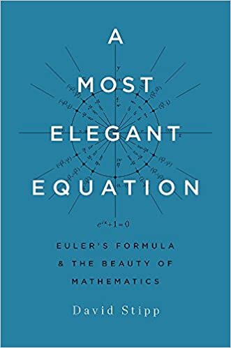 A Most Elegant Equation: Euler's Formula and the Beauty of Mathematics indir
