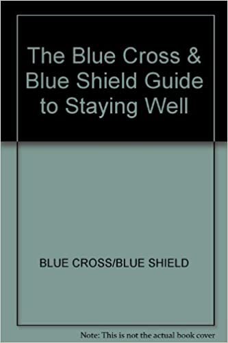 The Blue Cross and Blue Shield Guide to Staying Well indir
