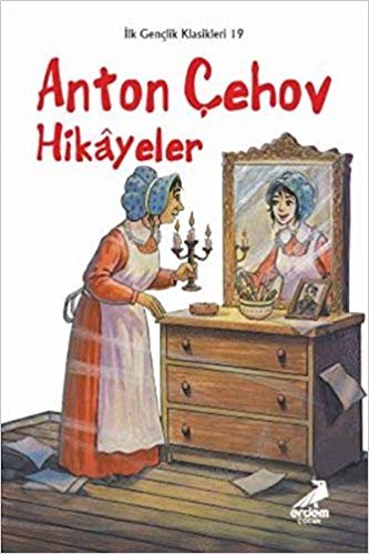Anton Çehov Hikayeler-İlk Gençlik Klasikleri Dizisi 19