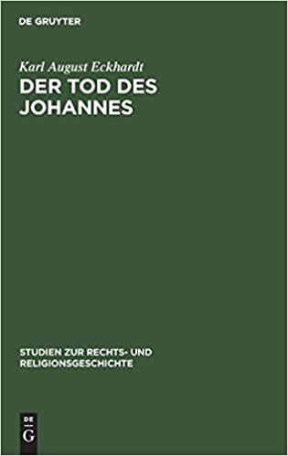 Der Tod des Johannes (Studien Zur Rechts- Und Religionsgeschichte)