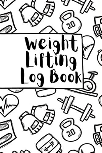 Weight Lifting Log Book: Exercise Journal And Powerlifting Log . Workout Companion To Track Body Measurements Sessions , Sets , Reps And More
