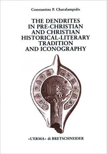 The Dendrites: In Pre-Christian and Christian Historical-Literary Tradition and Iconography (Studia Archaeologica)
