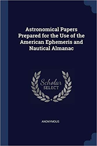 Astronomical Papers Prepared for the Use of the American Ephemeris and Nautical Almanac indir