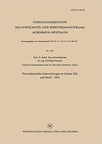 Thermochemische Untersuchungen im System SiO2 und Na2O - SiO2 (Forschungsberichte des Wirtschafts- und Verkehrsministeriums Nordrhein-Westfalen)