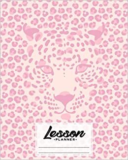 Lesson Planner: Leopard Print Lesson Planner, A Well Planned Year for Your Elementary, Middle School, Jr. High, or High School Student | 121 Pages, Size 8" x 10" by Rico Romer indir