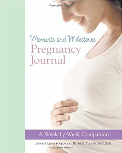 Moments And Milestones Pregnancy Journal: A Week-by-week Companion indir