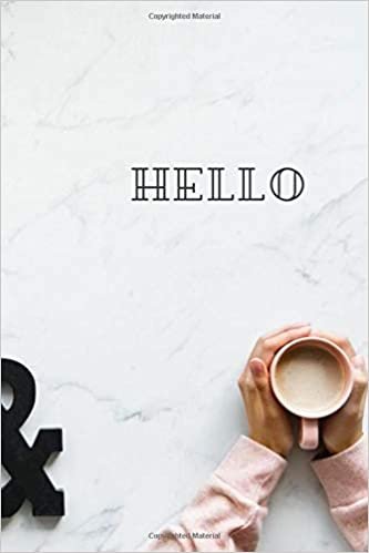 Hello: Motivational Notebook, Journal, Diary (110 Pages, Blank, 6 x 9) indir