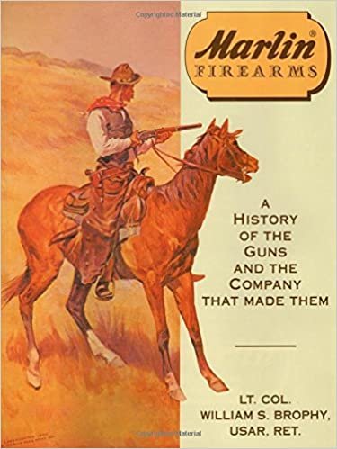 Marlin Firearms: A History of the Guns and the Company That Made Them indir