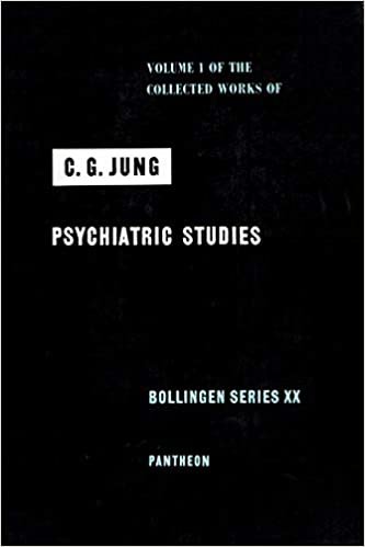 Collected Works of C.G. Jung, Volume 1: Psychiatric Studies: Psychiatric Studies v. 1
