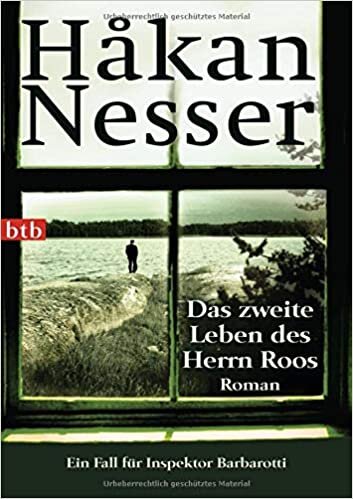 Das Zweite Leben DES Herrn Roos: Roman - Ein Fall für Inspektor Barbarotti